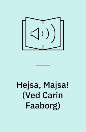Hejsa, Majsa!