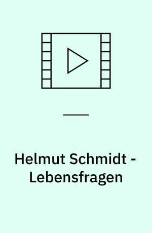 Helmut Schmidt - Lebensfragen