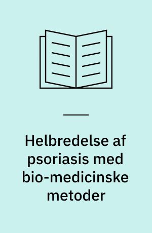 Helbredelse af psoriasis med bio-medicinske metoder