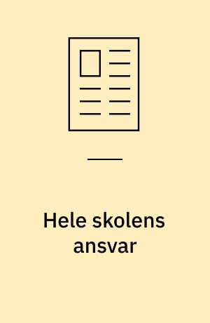 Hele skolens ansvar