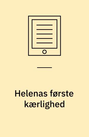 Helenas første kærlighed