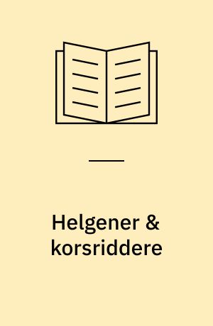 Helgener & korsriddere