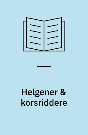 Helgener & korsriddere