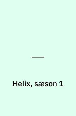 Helix, sæson 1