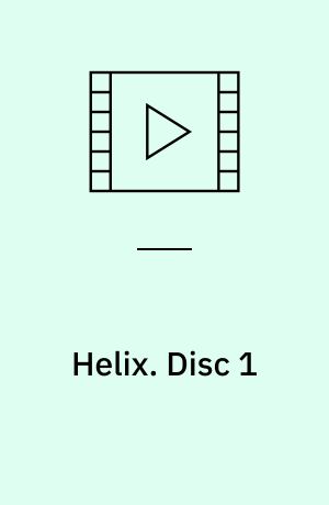 Helix. Disc 1 (Stor skrift)