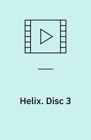 Helix. Disc 3 (Stor skrift)