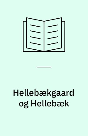 Hellebækgaard og Hellebæk