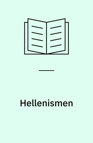 Hellenismen : jordiske og himmelske tekster