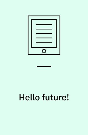 Hello future!