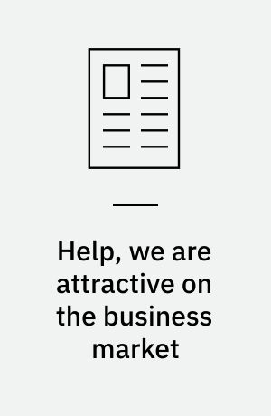 Help, we are attractive on the business market