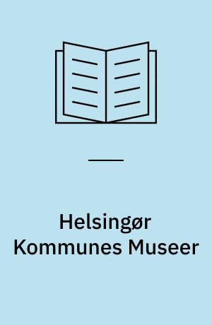 Helsingør Kommunes Museer : restaureringen af Helsingør Domkirke 2000-2001 og undersøgelserne af de borgerlige begravelser