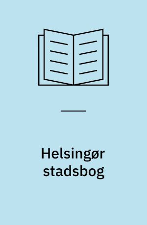 Helsingør stadsbog : 1554-1555, 1559-1560 og 1561-1565 : rådstueprotokol og bytingbog