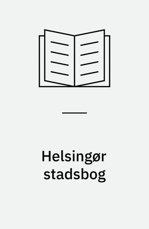 Helsingør stadsbog : 1554-1555, 1559-1560 og 1561-1565 : rådstueprotokol og bytingbog