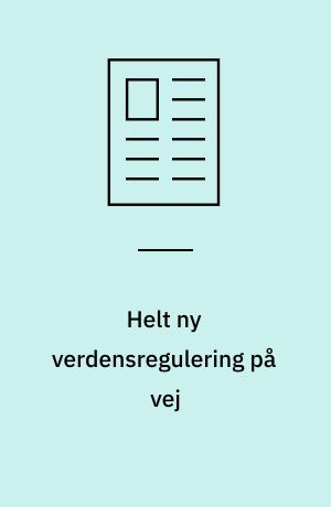 Helt ny verdensregulering på vej