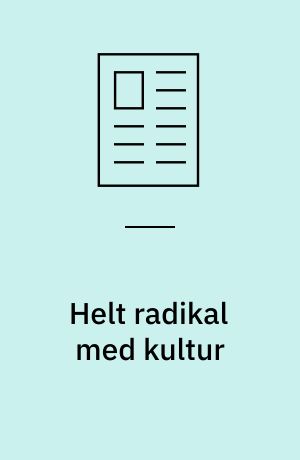Helt radikal med kultur