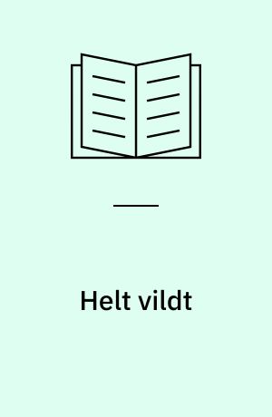 Helt vildt