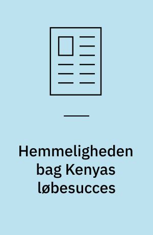 Hemmeligheden bag Kenyas løbesucces