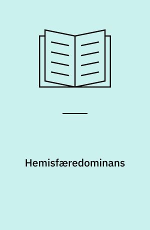 Hemisfæredominans : samarbejde og arbejdsstrategier under dikotisk lytning : en foreløbig undersøgelse til bestemmelse af dikotisk lytning som diagnostisk redskab i arbejdet med elever, der har vanskeligt ved læsning, stavning og lydanalyse