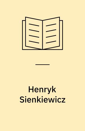 Henryk Sienkiewicz : A retrospective synthesis