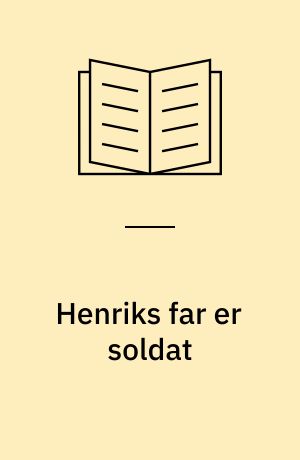 Henriks far er soldat