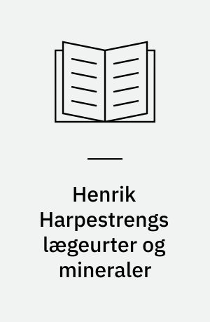 Henrik Harpestrengs lægeurter og mineraler