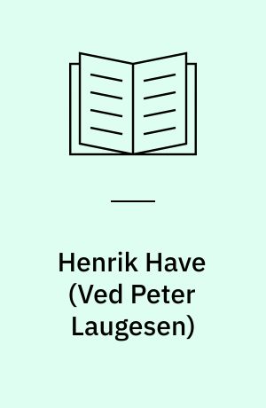 Henrik Have : et udvalg af billeder
