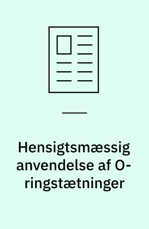 Hensigtsmæssig anvendelse af O-ringstætninger