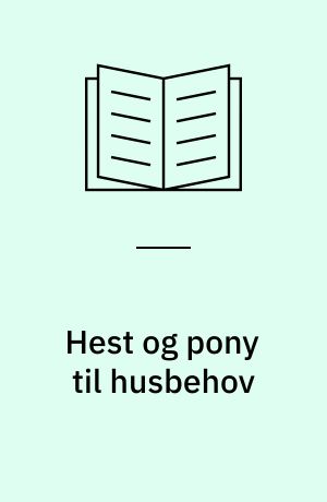 Hest og pony til husbehov