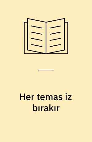 Her temas iz bırakır : bir Ankara polisiyesi