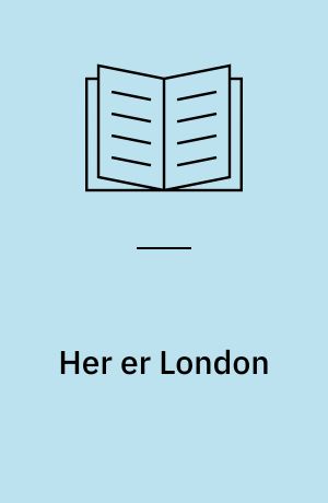 Her er London : et krønikespil - på langs