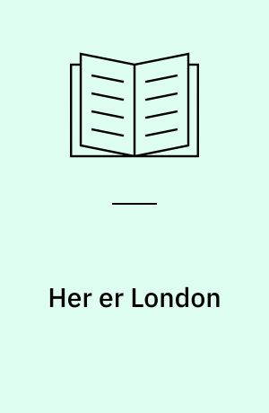 Her er London : et krønikespil - på langs