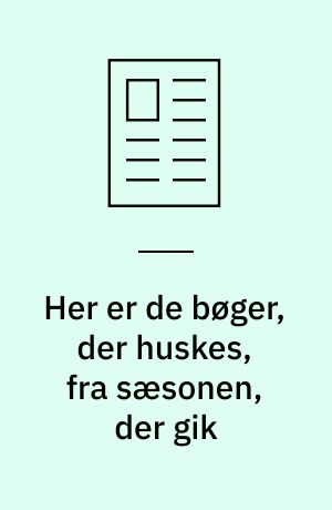 Her er de bøger, der huskes, fra sæsonen, der gik