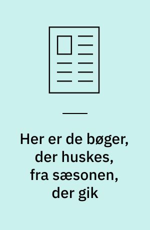 Her er de bøger, der huskes, fra sæsonen, der gik