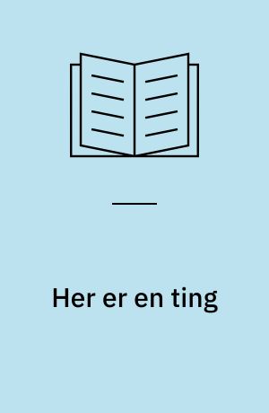 Her er en ting