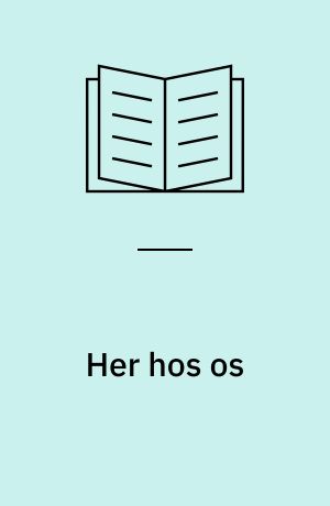 Her hos os : arbejdsbog