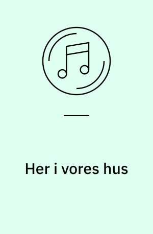 Her i vores hus : 20 danske evergreens