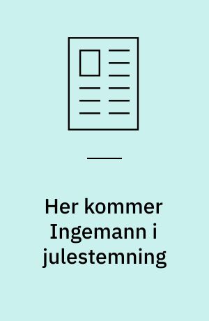 Her kommer Ingemann i julestemning