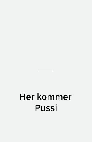 Her kommer Pussi