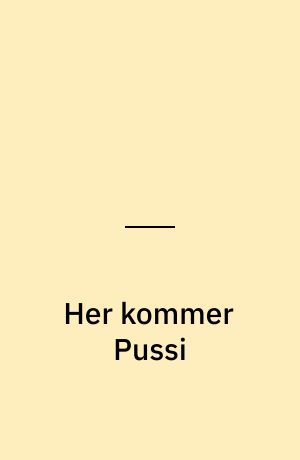 Her kommer Pussi