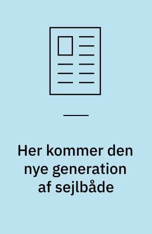 Her kommer den nye generation af sejlbåde af Knut Iversen