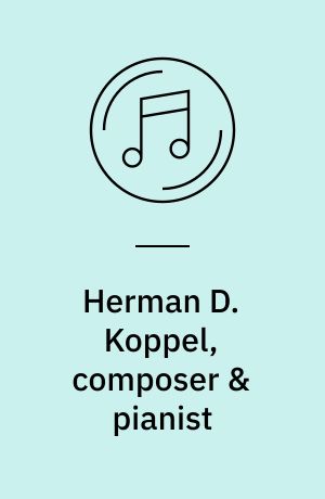 Herman D. Koppel, composer & pianist : vocal music