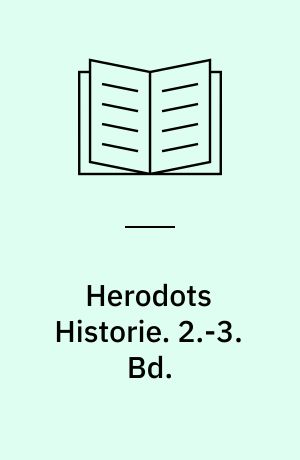 Herodots Historie. 2.-3. Bd.