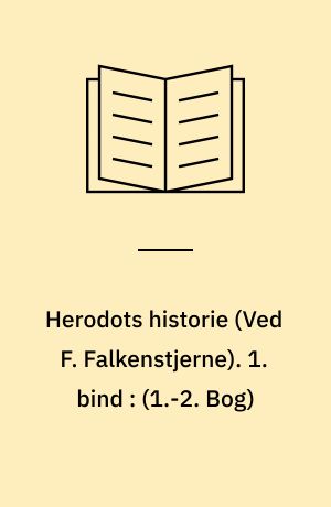 Herodots historie. 1. bind : (1.-2. Bog)
