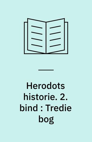 Herodots historie. 2. bind : Tredie bog : Thaleia