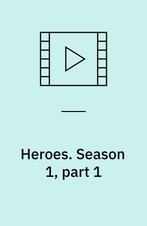 Heroes. Season 1, part 1