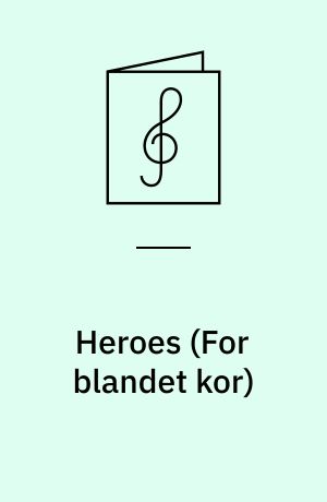 Heroes : SATB piano
