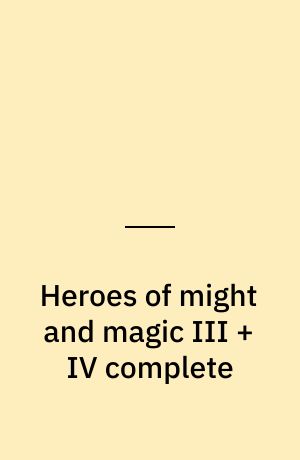 Heroes of might and magic III + IV complete