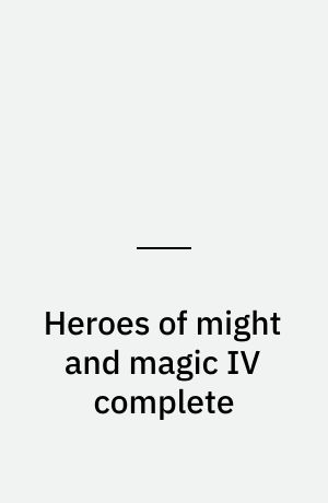 Heroes of might and magic IV complete