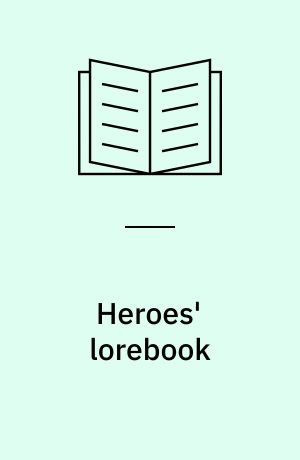 Heroes' lorebook : being a compendium of the characters whose exploits in the struggle against evil and chaos are chronicled in the literature of the Forgotten Realms campaign world, giving statistical information on each hero as well as personal facts and a bit of advice on what could happen if their paths should cross with that of a band of worthy adventurers