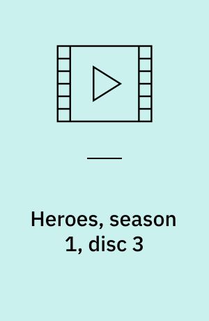 Heroes, season 1, disc 3